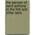 The Sermon of Saint Anthony to the Fish and Other Texts