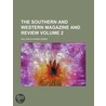 The Southern And Western Magazine And Review (Volume 2) by William Gilmore Simms