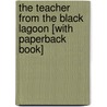 The Teacher From The Black Lagoon [With Paperback Book] by Mike Thaler