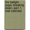 The Twilight Saga: Breaking Dawn, Part 1, Wall Calendar by Not Available