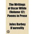 The Writings Of Oscar Wilde (Volume 12); Poems In Prose