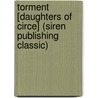 Torment [Daughters Of Circe] (Siren Publishing Classic) door Michele Zurlo