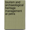 Tourism And Archaeological Heritage Management At Petra door Douglas E. Comer