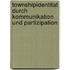 Townshipidentitat Durch Kommunikation Und Partizipation