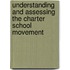 Understanding And Assessing The Charter School Movement
