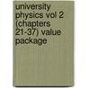 University Physics Vol 2 (Chapters 21-37) Value Package by Roger A. Freedman