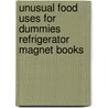 Unusual Food Uses for Dummies Refrigerator Magnet Books door Bill Kavanagh