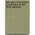 Who Got In The Booth? A Look Back At The 2010 Elections