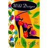 Wild Designs: A Novel By The Author Of Stately Pursuits by Katie Fforde