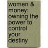 Women & Money: Owning The Power To Control Your Destiny door Suze Orman