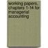 Working Papers, Chapters 1-14 For Managerial Accounting