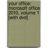 Your Office: Microsoft Office 2010, Volume 1 [With Dvd] door Patti Hammerle
