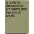 A Guide To Research For Educators And Trainers Of Adults