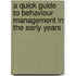 A Quick Guide To Behaviour Management In The Early Years