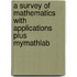A Survey Of Mathematics With Applications Plus Mymathlab