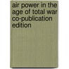 Air Power In The Age Of Total War Co-Publication Edition by John Buckley