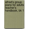Alfred's Group Piano For Adults Teacher's Handbook, Bk 1 door Kenon Renfrow