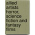 Allied Artists Horror, Science Fiction And Fantasy Films