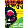 And Still Peace Did Not Come: A Memoir Of Reconciliation door Emily Holland