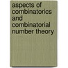 Aspects Of Combinatorics And Combinatorial Number Theory by S.D. Adhkari