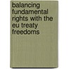 Balancing Fundamental Rights With The Eu Treaty Freedoms door X. Groussot