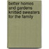 Better Homes and Gardens Knitted Sweaters for the Family