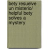 Bety resuelve un misterio/ Helpful Bety Solves a Mystery by Michaela Morgan