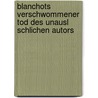 Blanchots Verschwommener Tod Des Unausl Schlichen Autors door Robert Dennhardt