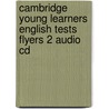 Cambridge Young Learners English Tests Flyers 2 Audio Cd door Esol Cambridge
