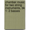 Chamber Music For Two String Instruments, Bk 1: 2 Basses door Samuel Applebaum