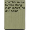 Chamber Music For Two String Instruments, Bk 3: 2 Cellos door Samuel Applebaum