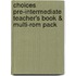 Choices Pre-Intermediate Teacher's Book & Multi-Rom Pack