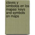 Claves y simbolos en los mapas/ Keys and Symbols on Maps