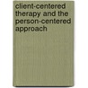 Client-Centered Therapy And The Person-Centered Approach door Ronald F. Levant