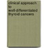 Clinical Approach To Well-Differentiated Thyroid Cancers