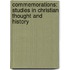 Commemorations: Studies In Christian Thought And History