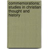 Commemorations: Studies In Christian Thought And History door Alan P.F. Sell