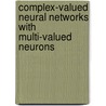 Complex-Valued Neural Networks With Multi-Valued Neurons door Igor Aizenberg