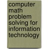 Computer Math Problem Solving For Information Technology door Marc Reeder