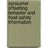 Consumer Offsetting Behavior And Food Safety Information
