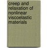 Creep And Relaxation Of Nonlinear Viscoelastic Materials by William N. Findley