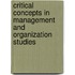 Critical Concepts In Management And Organization Studies