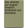 Das Attentat Auf August Friedrich Ferdinand Von Kotzebue door Catharina Trost