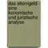 Das Elterngeld - Eine Konomische Und Juristische Analyse