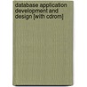 Database Application Development And Design [with Cdrom] door Michael Mannino