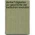 Denkw?Rdigkeiten Zur Geschichte Der Badischen Revolution