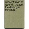 Descent: Road To Legend - Thaadd The Destroyer Miniature door Fantasy Flight Games