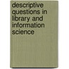 Descriptive Questions in Library and Information Science by Karthik Kumar