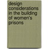 Design Considerations In The Building Of Women's Prisons door Source Wikia