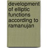 Development Of Elliptic Functions According To Ramanujan door Shaun Cooper